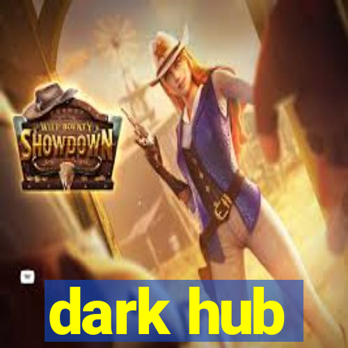 dark hub